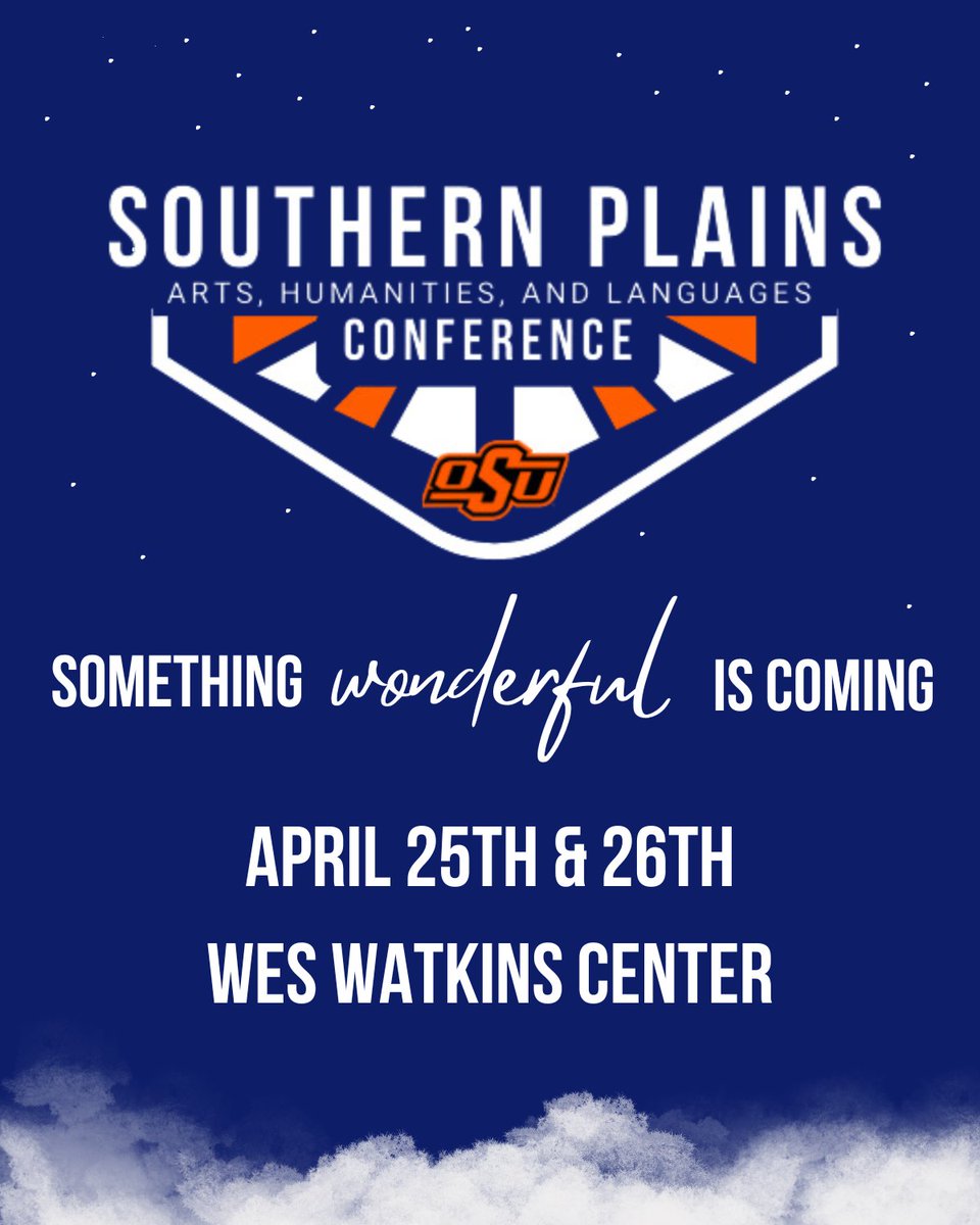 Save the date! 

The Southern Plains Arts, Humanities, and Languages Conference is back at OSU for another exciting weekend of posters, presentations, and panels. Refreshments and good conversation provided! 
Check out our new website for details! 
southernplainsconference.com