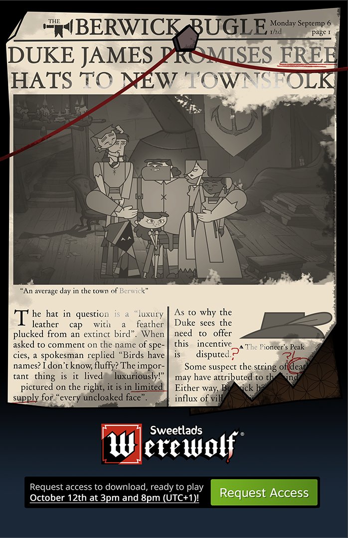 TheClubWerewolf's tweet photo. Claim your hat by joining our little town of Berwick on Saturday the 12th of October at 3pm and 8pm UTC+1
 
 What to do:
 • Press that big green request access button on Steam here: https://t.co/O8xN4HrDwT 
 • Download the game,
 • And Join us this Saturday!

See you then! https://t.co/32kSKlmaCO