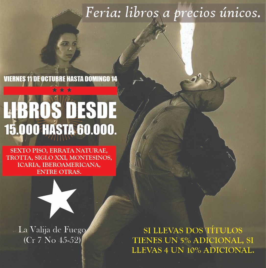 [ ACTIVIDAD CULTURAL/ FERIA DE LIBROS ($15.000 A 60.000)] El fin de semana 11 al 14 de octubre tendremos una gran variedad de títulos de diversas editoriales con precios especiales.
Entre las editoriales con precios especiales tendremos : Nórdica, Errata Naturae, Siglo XXI, etc.
