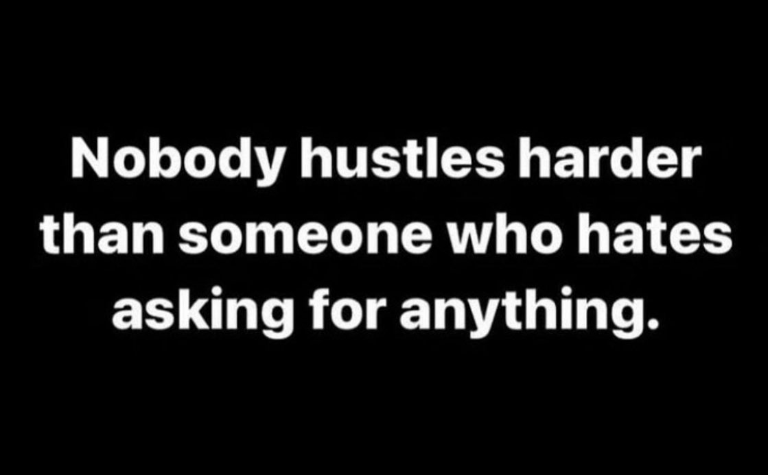 ‘I don’t ask for Favors or Help.. I go and get it myself.’ #HUSTLER BARS