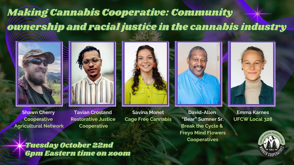 USFWC's tweet image. The #CannabisIndustry is new and fertile ground for cooperative organizing with huge opportunities and challenges 🌱

Join our panel of experts Oct 22nd to reimagine business practices and models rooted in reparations &amp;amp; worker justice! #WorkerCoops 

info.usworker.coop/civicrm/event/…
