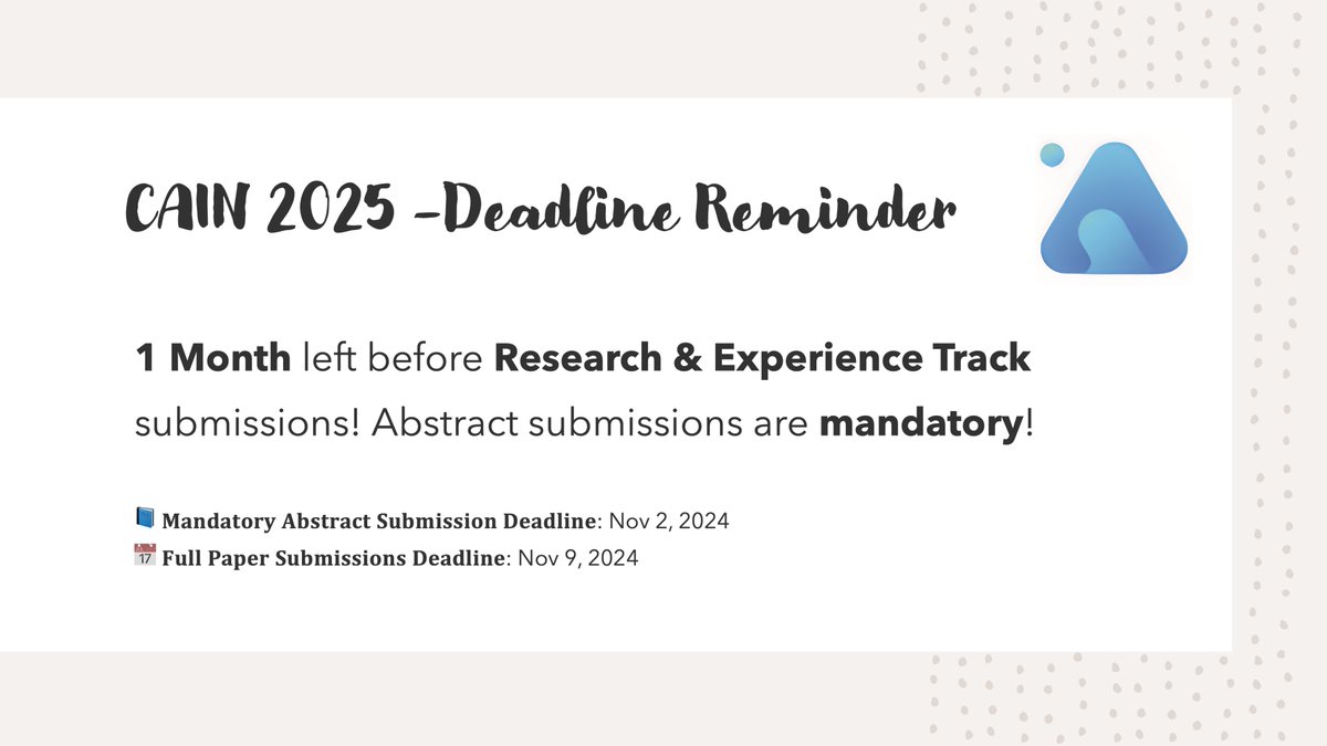 🚨 1 Month Left!

Submit your papers to Research &amp; Experience Tack at #CAIN2025 by Nov 9, 2024! Remember, abstract submission is mandatory by Nov 2. 📅

🔗 More Info: conf.researchr.org/track/cain-202…

#AIEngineering #SoftwareEngineering #SE4AI