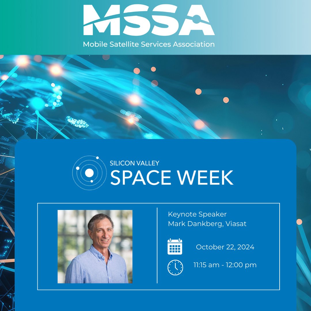 mss_association's tweet photo. 📅Attending Silicon Valley Space Week? Don’t miss the keynote address from MSSA Chairman Mark Dankberg of @viasat on Oct 22 at 11:15 am.
And stop by Booth #28 – Grand Hall Lobby to meet with member representatives from @viasat, @LigadoNetworks, &amp; @TerranOrbital!

#SVSpaceWeek https://t.co/PDSBGnsFnE