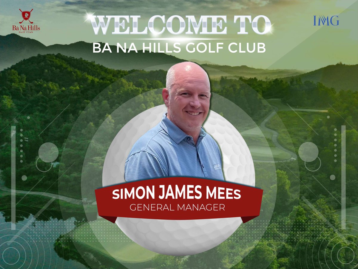 BaNaHillsGolf's tweet photo. Thrilled to welcome Simon James Mees as our new General Manager at Ba Na Hills Golf Club! 

With 30+ years of global golf expertise from top clubs in Scotland, the UAE, Thailand, and Vietnam, Simon’s leadership will elevate our standards even further.🏌️‍♂️🌍 https://t.co/5hdgpov2jG