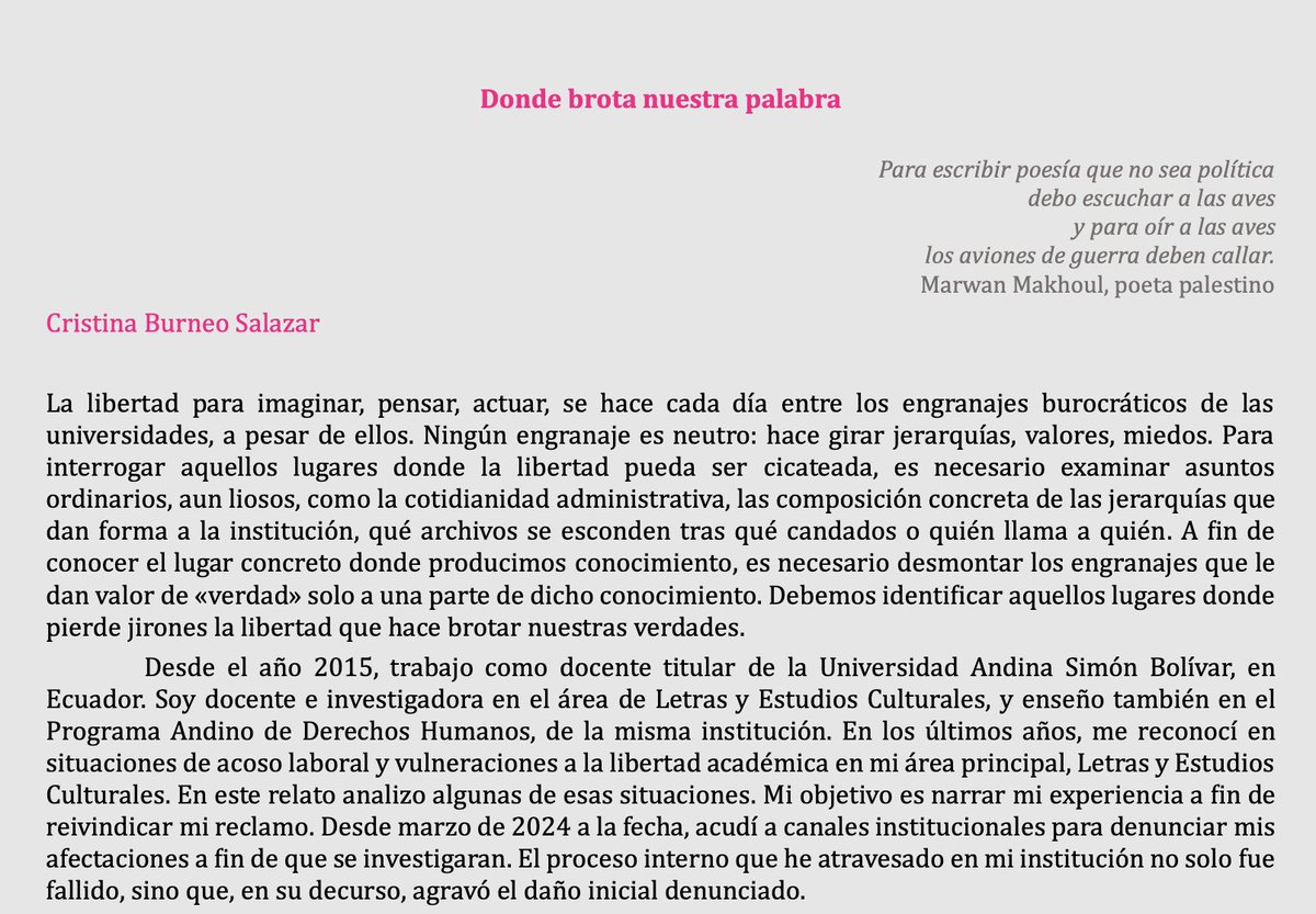 En mi relato, acudí a la autoetnografía para hablar en primera persona de una experiencia que se repite en muchas mujeres: ser culpabilizadas por su institución por alzar la voz. La institución le entregó mi texto de denuncia a los profesores por mí denunciados, texto que usaron