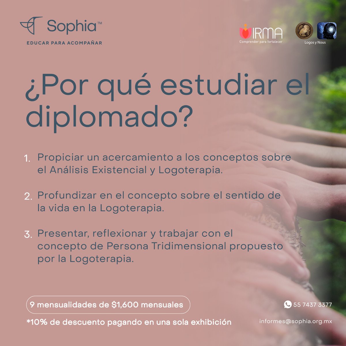 Diplomado en Logoterapia y Análisis Existencial.
Aprenderás de la Dra. Loaiza los fundamentos teóricos y prácticos de la Logoterapia, una teoría psicológica que también es una filosofía de vida, y cómo aplicarla para encontrar sentido y propósito en cada aspecto de tu vida.