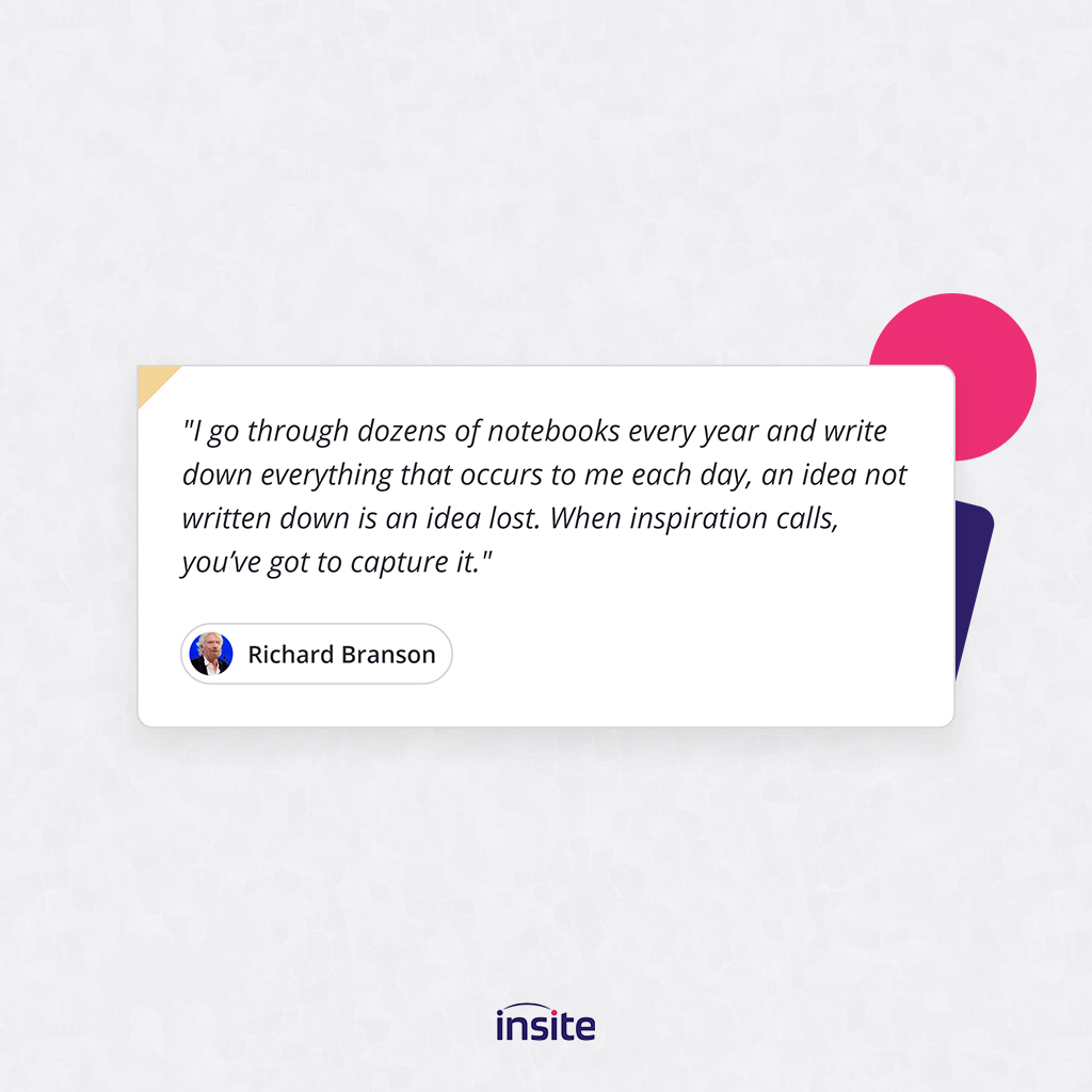 As Richard Branson wisely says, "An idea not written down is an idea lost." 📝✨

How do you capture your moments of inspiration? Share your thoughts! 💡👇

#Inspiration #NoteTaking #Motivation #Productivity