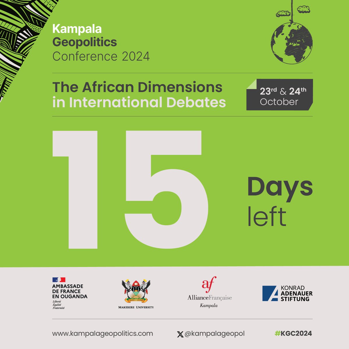 the_afande's tweet image. The Clock is busy ticking and it is now 15 days left to the #KampalaGeopoliticsConference that will be happening on 23rd and 24th October 2024. 

Get ready for two days of thought-provoking conversations on African dimensions in international debates. 

#KGC2024