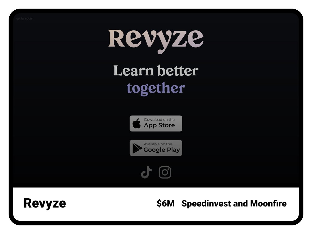 Revyze:  raises $6M from Speedinvest and Moonfire to build an educational learning app.

<a href="/revyzeapp/">Revyze</a> <a href="/FSciberras/">Florent Sciberras 🇺🇦</a>
