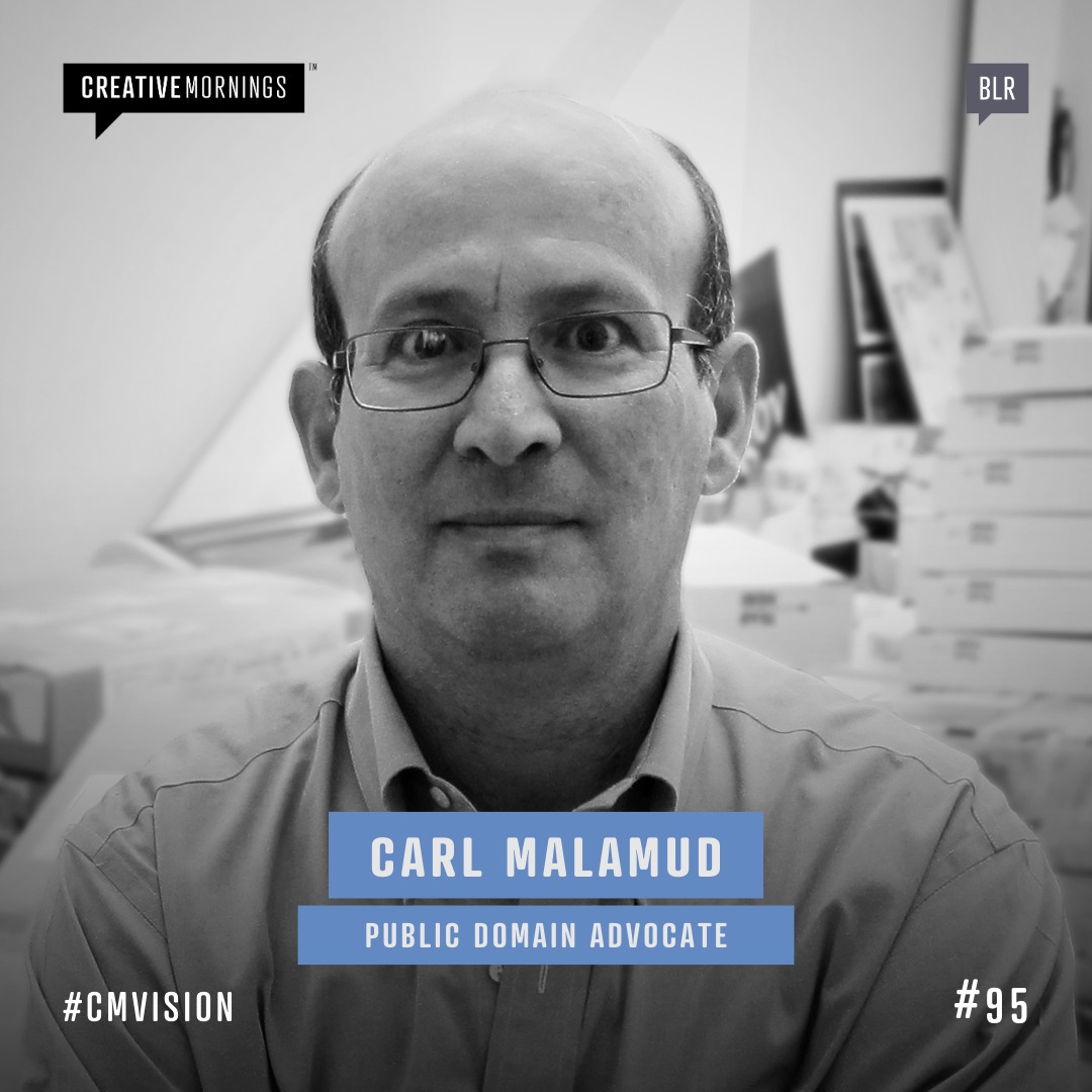 ✨ *Having a Vision and Then Making It Real* ✨

For CreativeMornings talk #95, Public Domain Advocate and Author Carl Malamud will talk about his philosophy of "Gyan Satyagraha," and how that translates into action on numerous fronts.

Topics to be addressed will be the Public