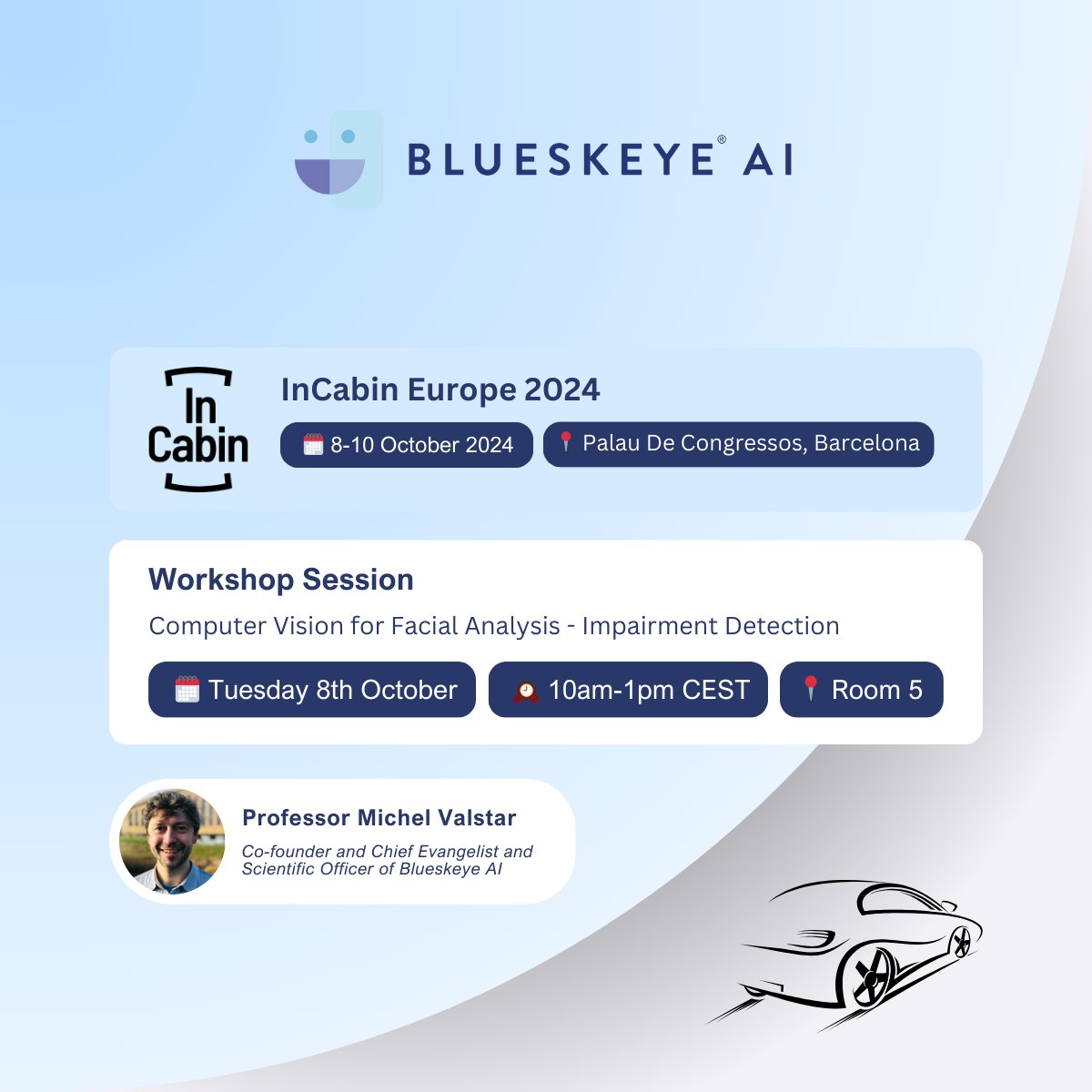 Are you at #InCabin #Europe 2024?

Don't miss our co-founder and CESO, Prof Michel Valstar, as he discusses how Blueskeye AI's technology is revolutionising driver safety! 🚀

Want to learn more? Book a 1-on-1 meeting with Michel: loom.ly/zS54CCo