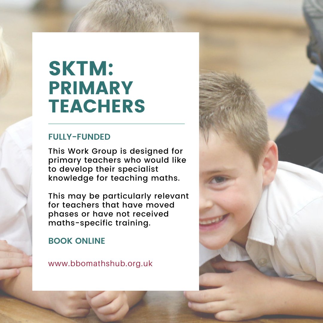 Our SKTM: Primary Teachers starts in November. This Work Group is for teachers who would like to develop their specialist knowledge for teaching maths. There are two pathways to choose from: Spatial Reasoning or Number. For more info: bbomathshub.org.uk/project/specia… <a href="/NCETM/">NCETM</a> <a href="/MathsHubs/">MathsHubs</a>