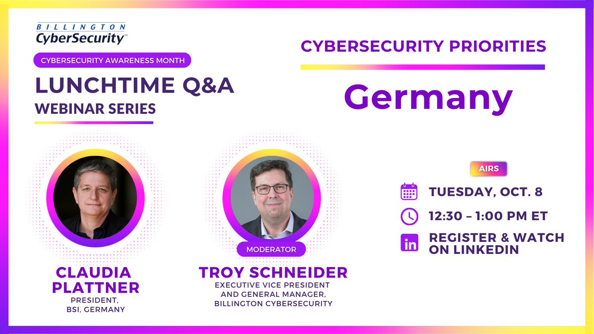 Happening today: A Cybersecurity Awareness Month lunchtime dialogue featuring Claudia Plattner, President, Federal Office for Information Security (BSI), Germany and Troy Schneider, Executive Vice President and General Manager, Billington CyberSecurity. linkedin.com/events/cyberse…