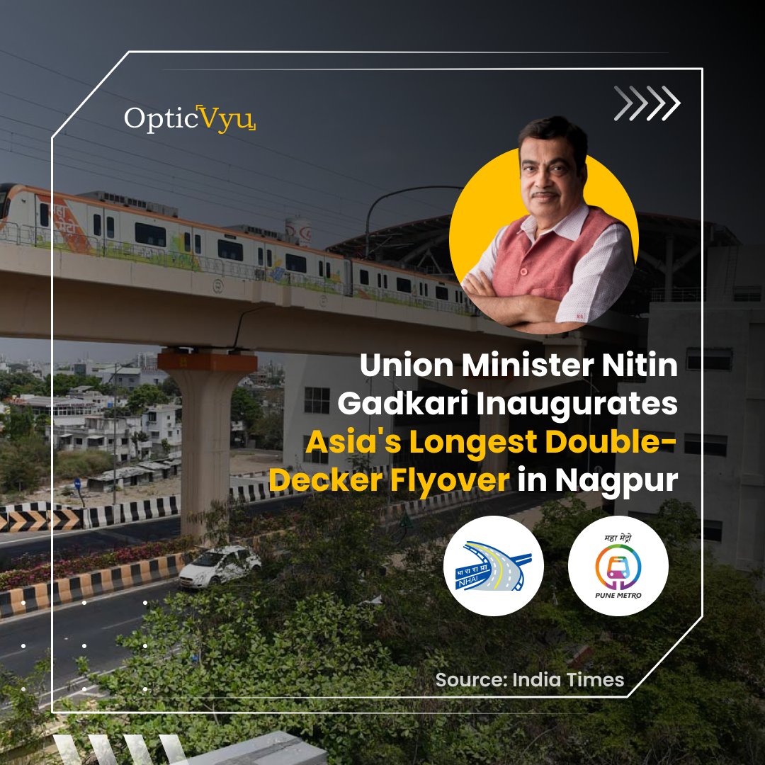 OpticVyu's tweet image. Union Minister Nitin Gadkari inaugurates Asia&apos;s longest double-decker flyover in Nagpur! This 5.6 km marvel, featuring a four-tier structure, is more than just a road—it&apos;s a game-changer for urban mobility.  #InfrastructureRevolution #NitinGadkari #UrbanMobility #IndiaProgress