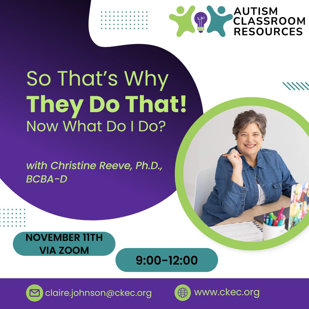 Join us for this virtual training with behavior expert Christine Reeve, Ph.D., BCBA-D of Autism Classroom Resources! Dr. Reeve provides strategies to stop challenging behavior from occurring, and address behaviors when the do. Head to ckec.org to register!