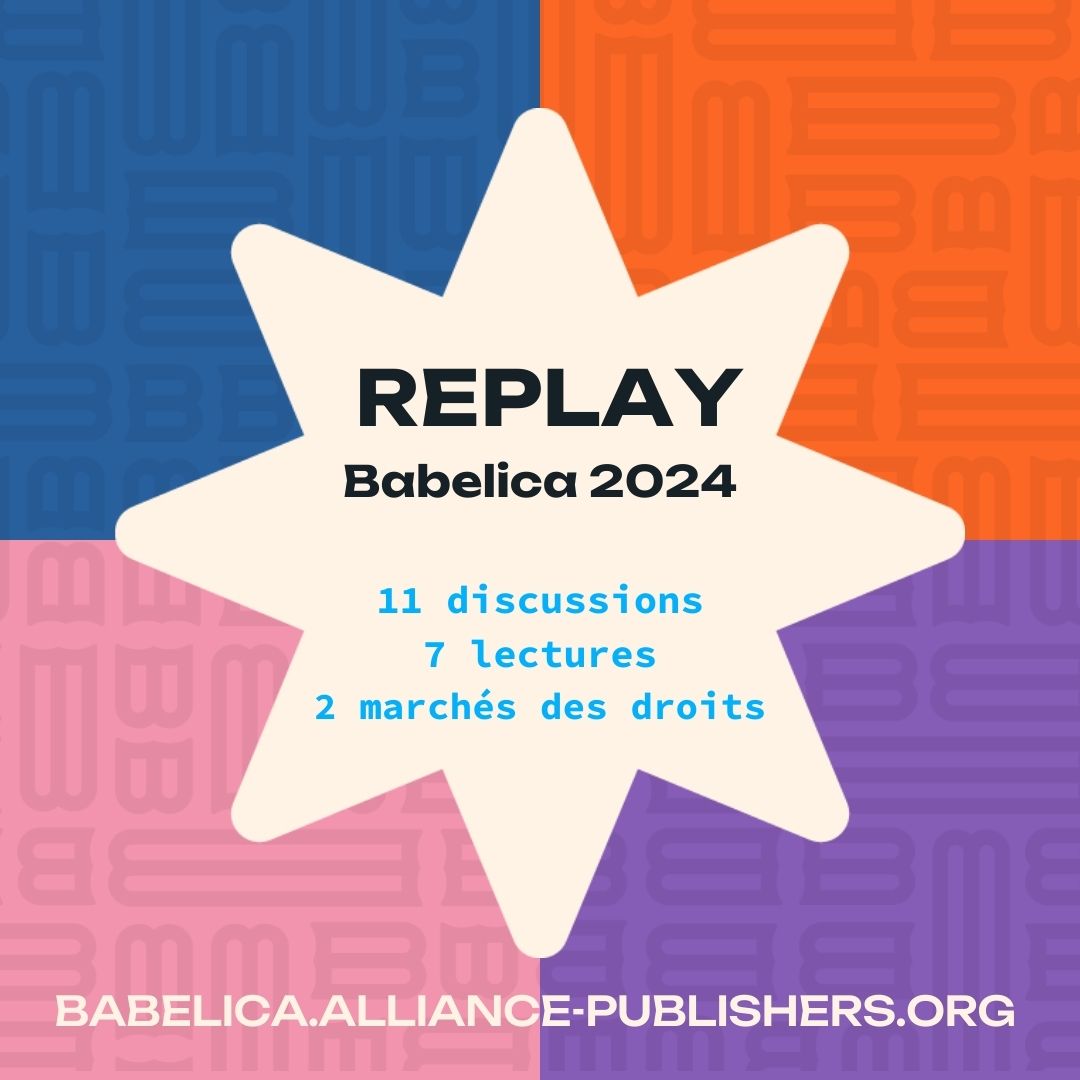 𝗕𝗔𝗕𝗘𝗟𝗜𝗖𝗔: 𝗥𝗘𝗣𝗟𝗔𝗬 𝗧𝗛𝗘 𝟮𝟬𝟮𝟰 𝗘𝗗𝗜𝗧𝗜𝗢𝗡!
The recordings of Babelica's 2024 edition events are online! You can watch the videos of the readings, the rights markets and the talks on the Babelica platform and the Alliance's YouTube channel.