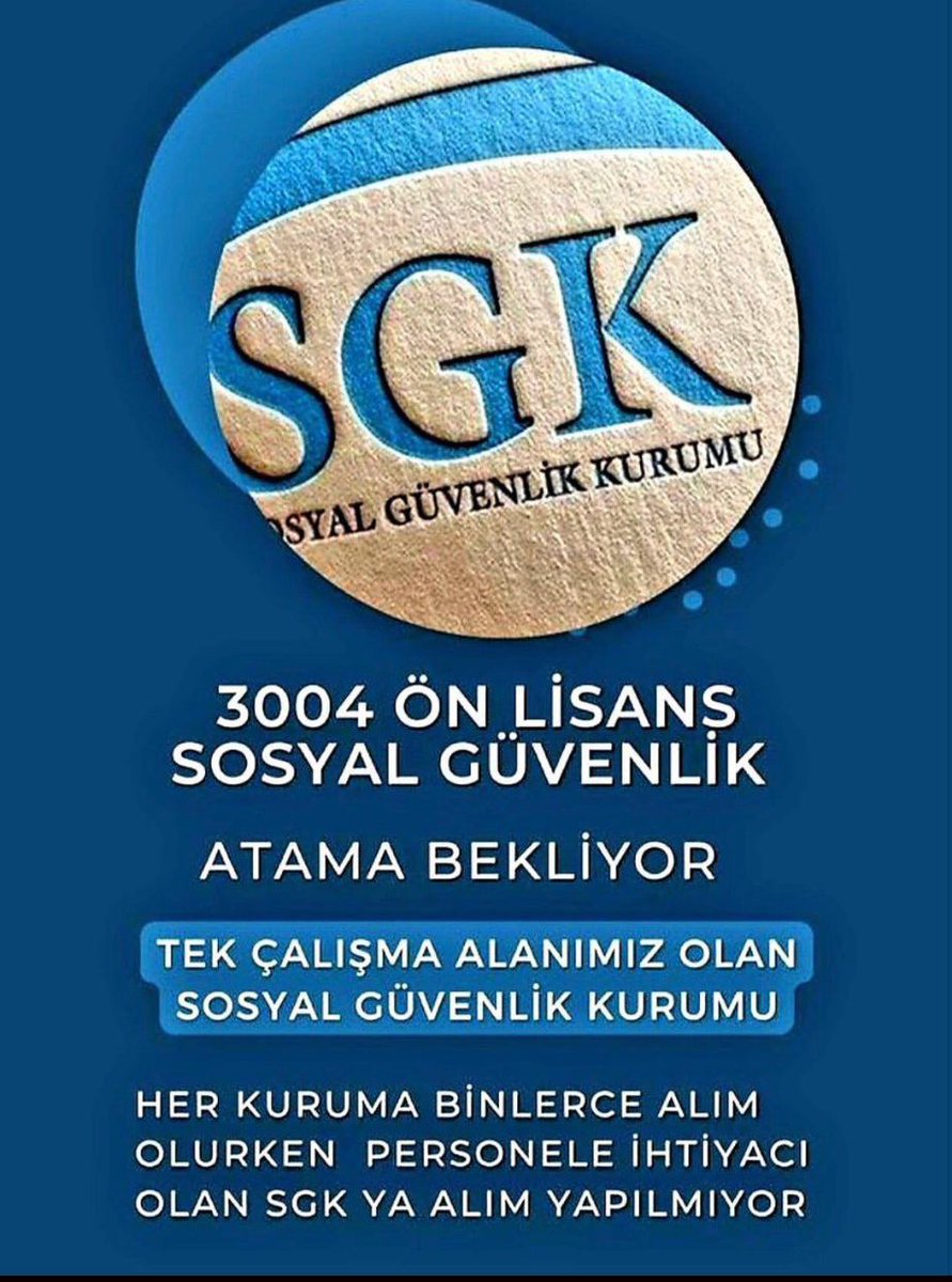 Sosyal Güvenlik Kurumuna yapılacak olan personel istihdamının önceliğini kurumun kendi bölümünden mezun olan Önlisans Sosyal Güvenlik mezunlarından en kısa süre içinde yapılmasını ve ayrıca Beş Bin Alım Talep Ediyoruz

#3004sgkönlisansa5bin
<a href="/Akparti/">AK Parti</a> <a href="/RTErdogan/">Recep Tayyip Erdoğan</a> <a href="/csgbakanligi/">T.C. Çalışma ve Sosyal Güvenlik Bakanlığı</a>