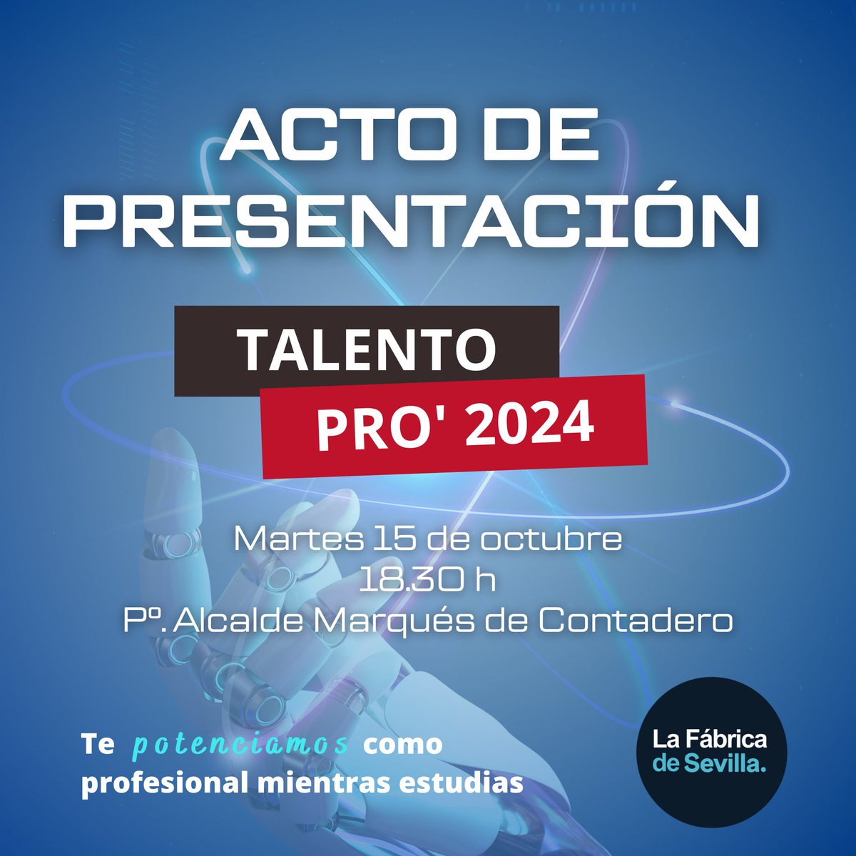FabricaSevilla's tweet photo. 📣Acto de Presentación Talento Pro 2024
El próximo martes 15 de octubre celebraremos el Acto de Bienvenida para los nuevos Talentos que se incorporan este año al programa #TalentoPro👨🎓
📅15/10
🕥18:30h
📍La Fábrica de Sevilla
¡No te lo pierdas!⤵️
https://t.co/EjBY95pGtM https://t.co/j0QjpAfY0i