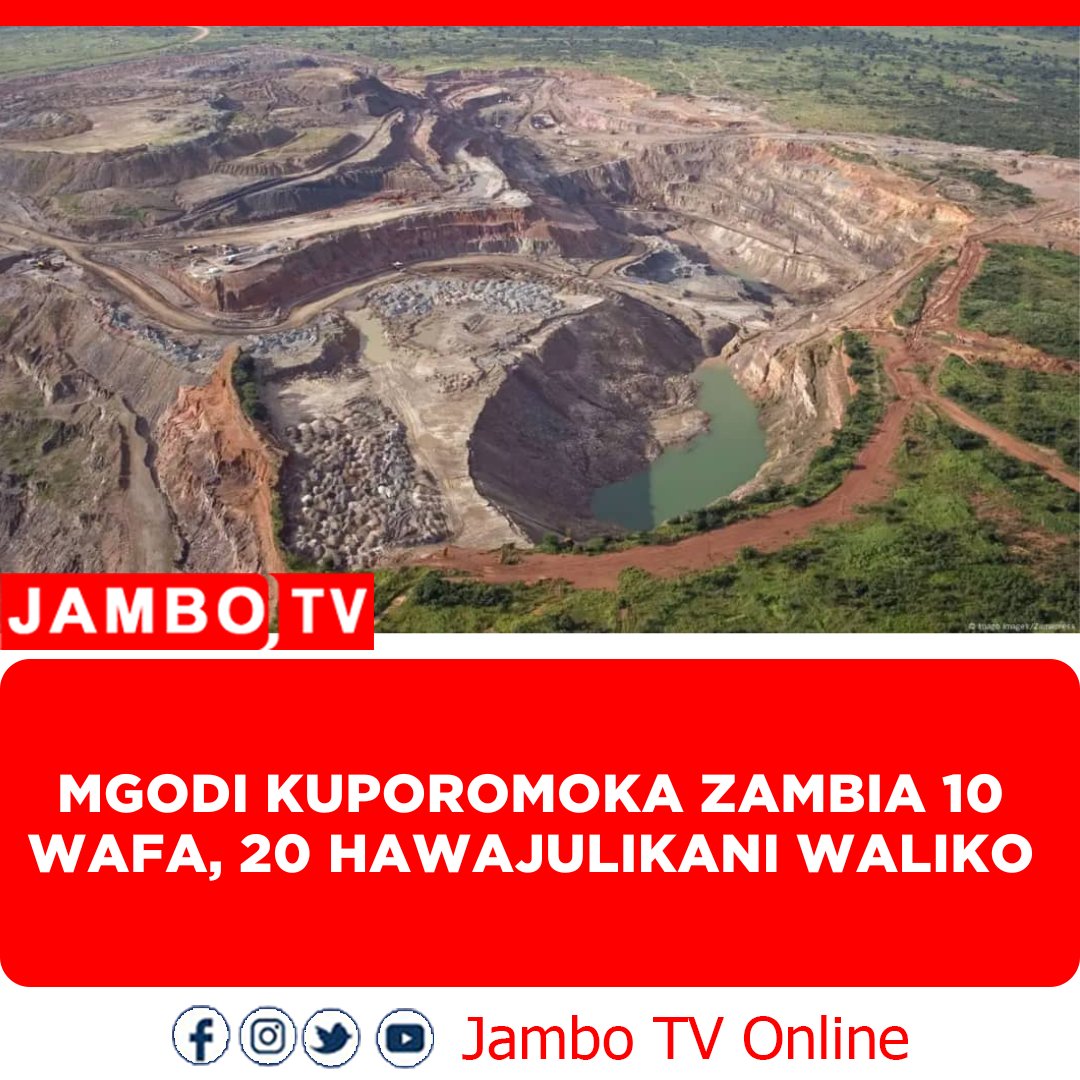 Jambotv_'s tweet photo. Takriban watu 10 wamepoteza maisha kufuatia kuporomoka kwa mgodi katika wilaya ya Mumbwa, Zambia, kilomita 150 magharibi mwa Lusaka.

Kamishna wa Polisi, Charity Chanda, amesema miili tisa (9) imepatikana eneo la tukio, na mmoja alifariki dunia hospitalini. 

Mbunge wa eneo hilo, Collins Nzovu, ameeleza kuwa wachimba migodi 20 hawajulikani walipo na wanahofiwa kuwa wamepoteza maisha, ingawa idadi hiyo haijathibitishwa rasmi.

Shughuli za uokoaji zinaendelea huku chanzo cha kuporomoka kwa mgodi kikisalia kutofahamika.