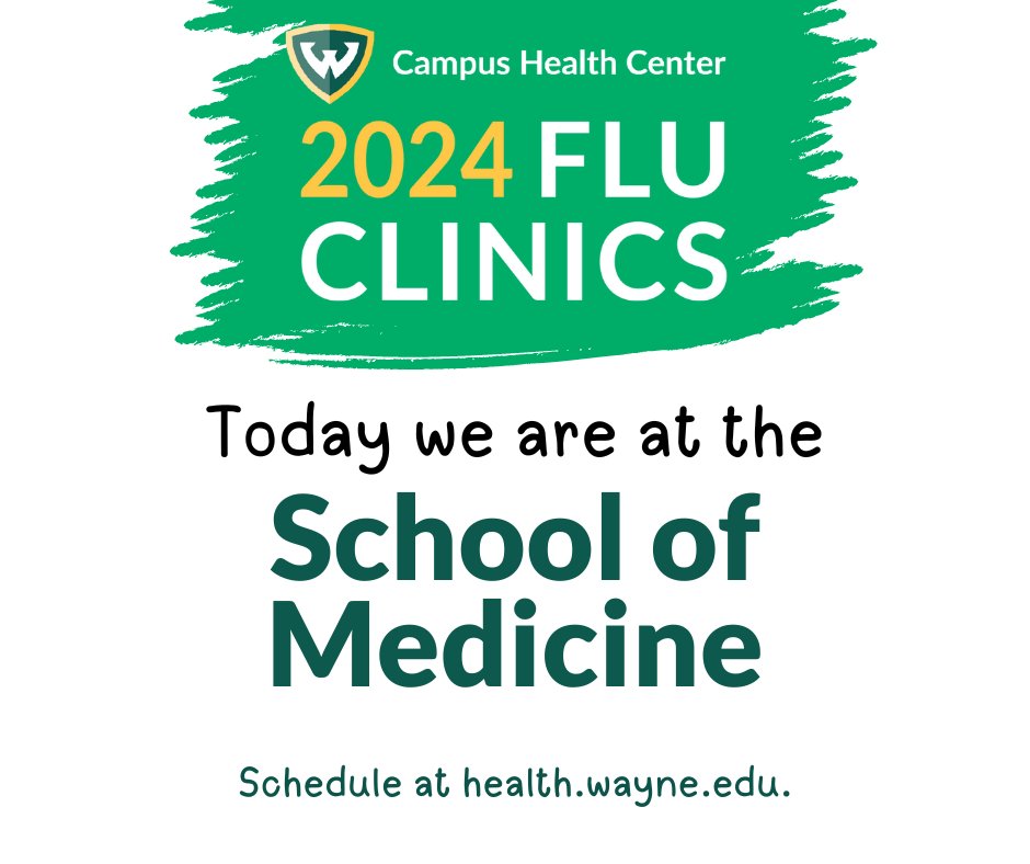 Today's flu clinic is at the WSU School of Medicine. 💚 Book your appointment at health.wayne.edu 💛  Bring ➡️ driver's license, OneCard, insurance card.