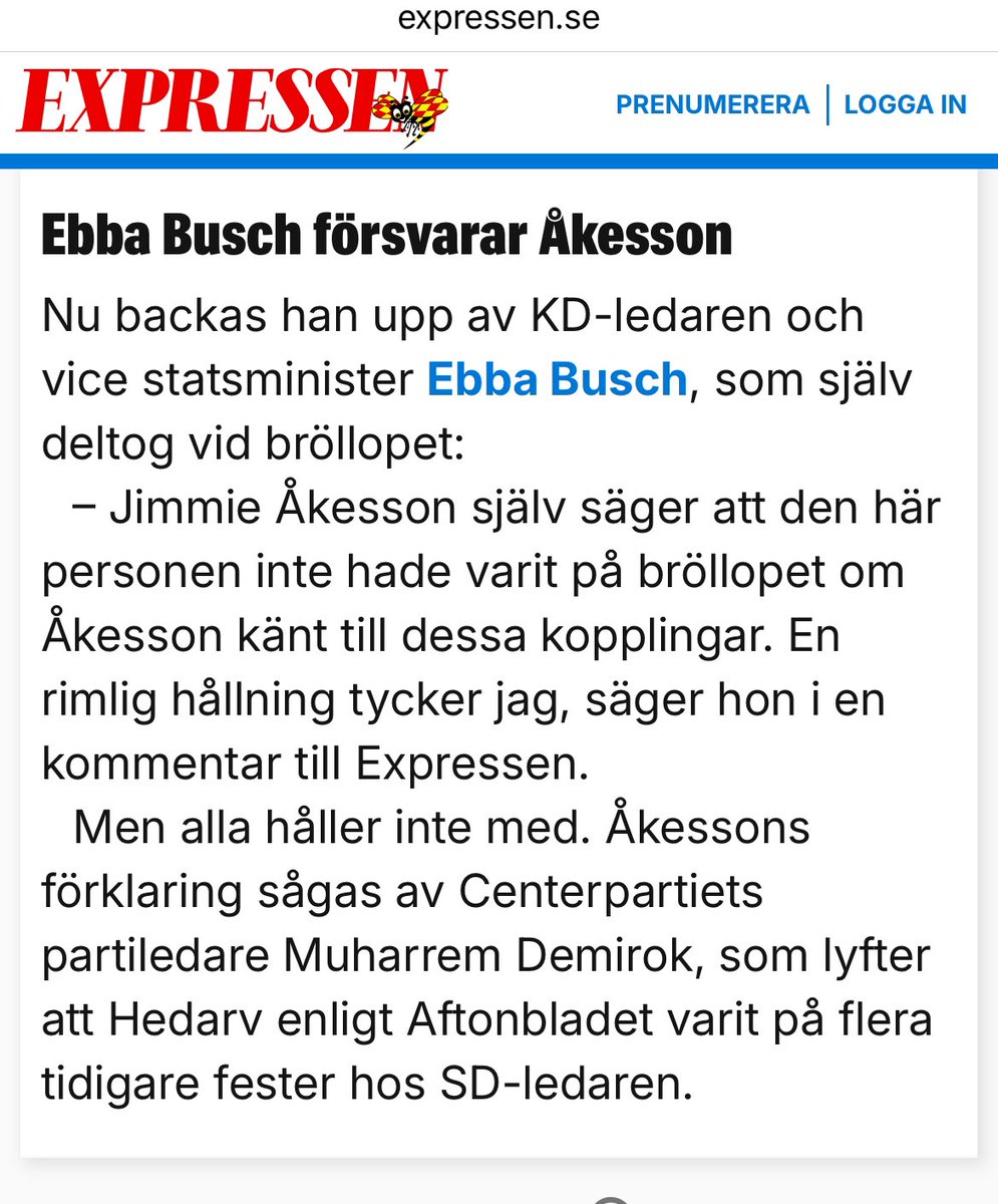 När Kaplan utan vetskap hamnat med extremister på en extern (!) middag ska han avgå. Men när Åkesson bjudit in gängkriminella till sitt eget (!) bröllop, då är det fine. 

Enligt din egen logik borde du själv tvingas avgå, <a href="/BuschEbba/">Ebba Busch</a>. Men ditt hyckleri är för stort.
