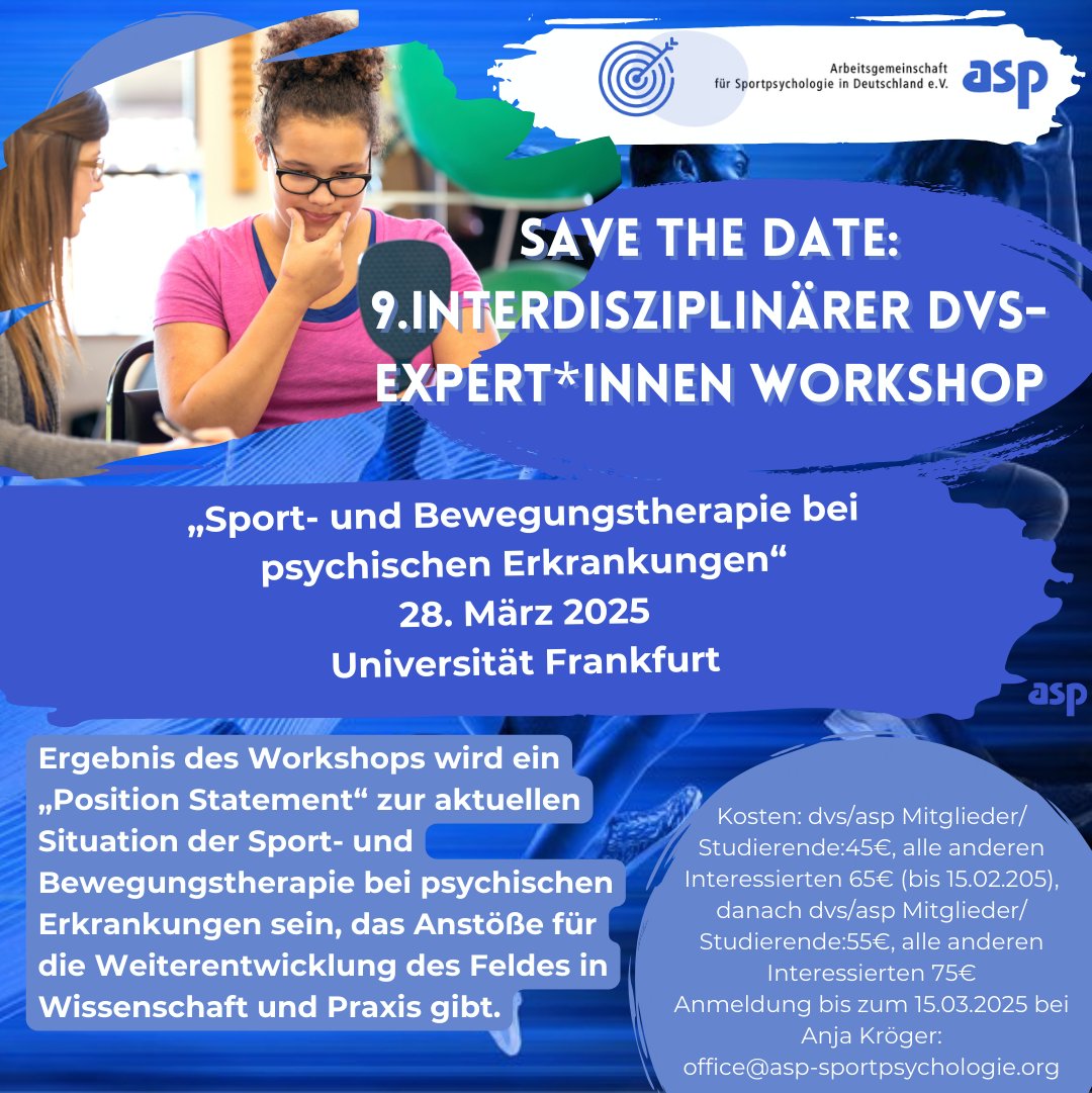 Save the Date!
9. Interdisziplinärer @dvs_Sportwiss -Expert*innen Workshop "Sport- und #Bewegungstherapie bei psychischen Erkrankungen" am 28.3.2025, Universität Frankfurt

Kosten bis 15.02.: dvs/asp/Studierende: 45€, alle Anderen 65€. Anmeldung: office@asp-sportpsychologie.org