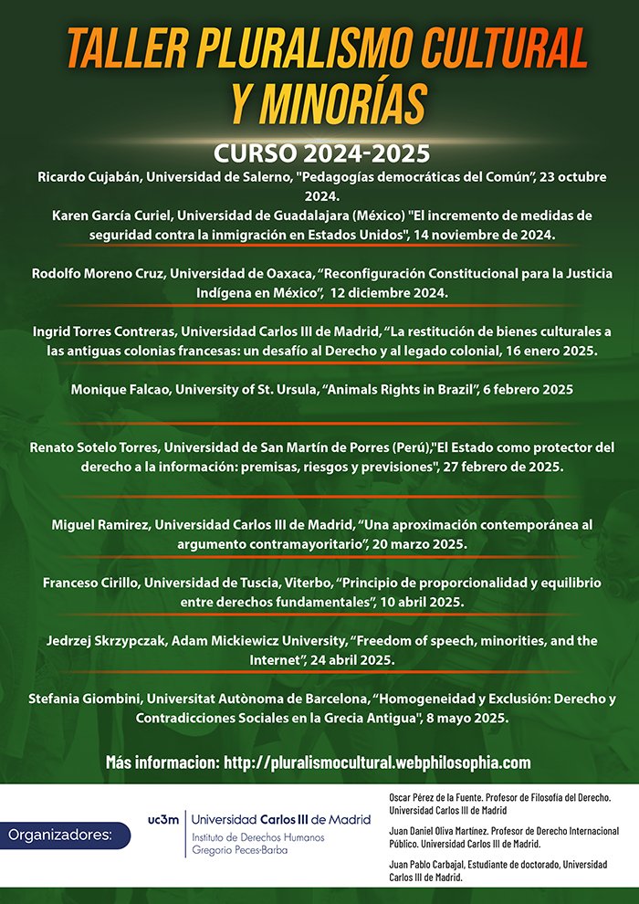 Programación del Taller Pluralismo cultural y minorias para el curso 2024-2025

<a href="/idhbc_uc3m/">Derechos Humanos (IDHPB)</a>  #pluralismocultural  #minorias #derechoshumanos

Más información: pluralismocultural.webphilosophia.com
