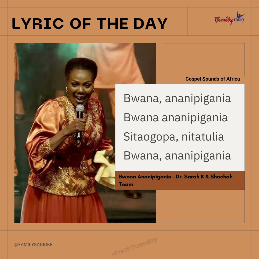 FamilyRadioKe's tweet photo. Hello there, it is #FreshTuesday on Gospel Sounds of Africa. Are you ready?
#lyricoftheday #BwanaAnanipigania #SarahK&amp;Shachah https://t.co/J8KO0z2xU7