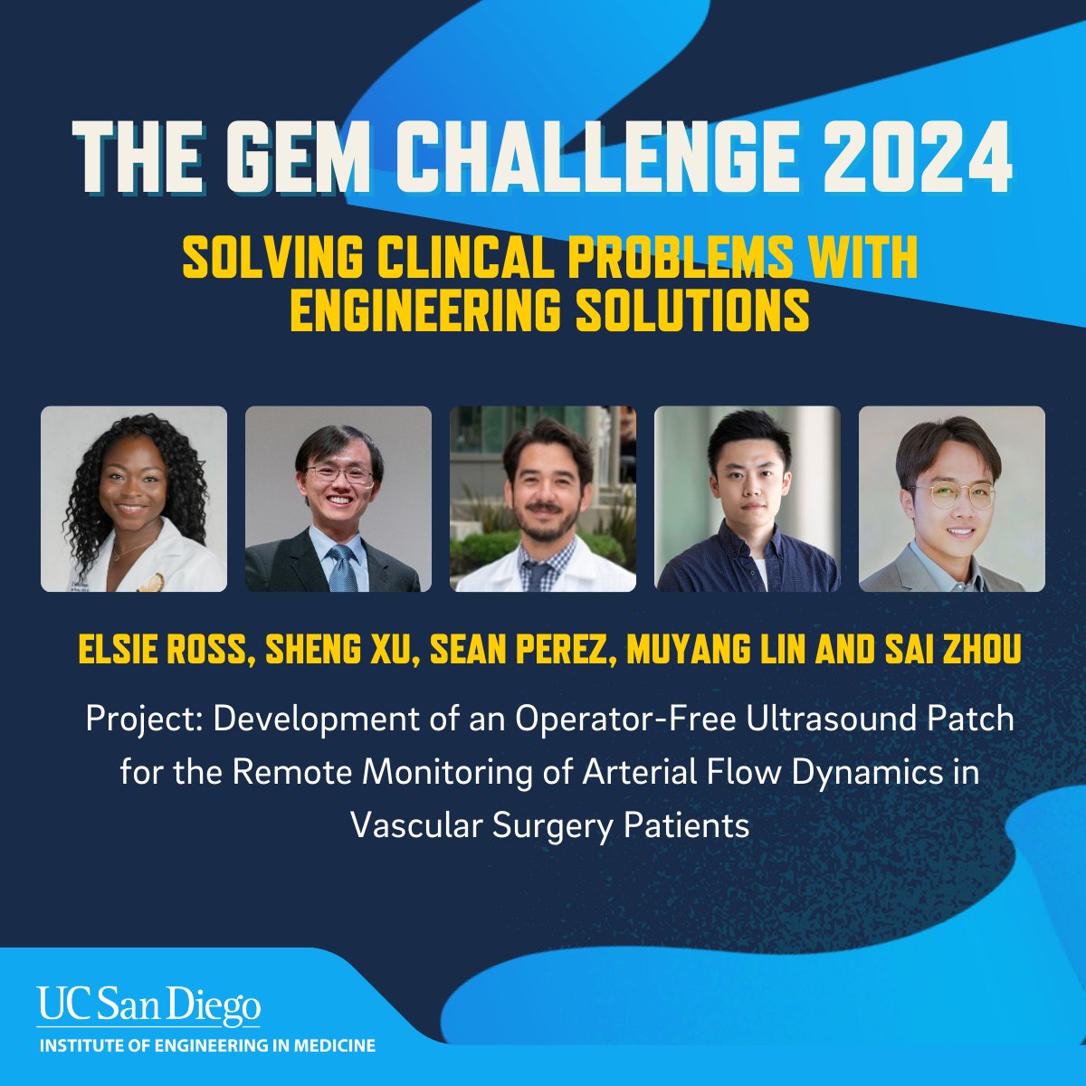 Elsie Ross, Sheng Xu, Sean Perez, Muyang Lin, and Sai Zhou - Development of an Operator-Free Ultrasound Patch for the Remote Monitoring of Arterial Flow Dynamics in Vascular Surgery Patients