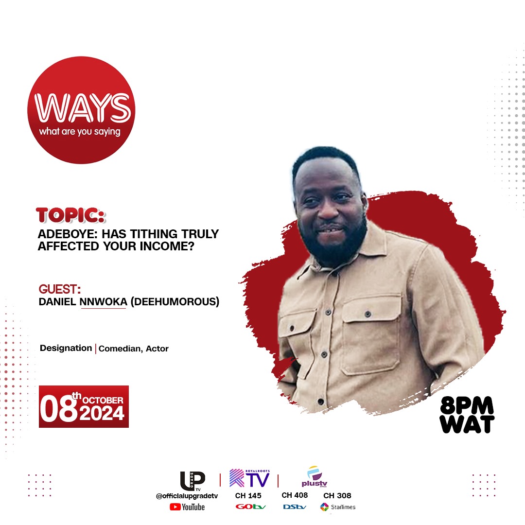 Tune in tonight with <a href="/deehumorous/">Dan D Humorous</a> as we discuss the topic: Adeboye: Has tithing truly affected your income?

Join the conversation live on YouTube @officialupgradetv, DSTV @plustvafrica CH 408 / startimes CH 308 and GOTV <a href="/r2tv/">R2TV</a> CH 145. 

Live on all social media platforms x and