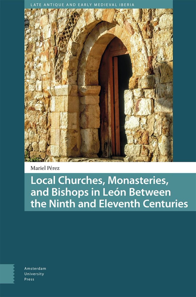 saemedargentina's tweet photo. NOVEDAD BIBLIOGRÁFICA 📚
Mariel Pérez, Local Churches, Monasteries, and Bishops in León Between the Ninth and Eleventh Centuries (@AmsterdamUPress, October 2024) https://t.co/3pj8cpLXh3