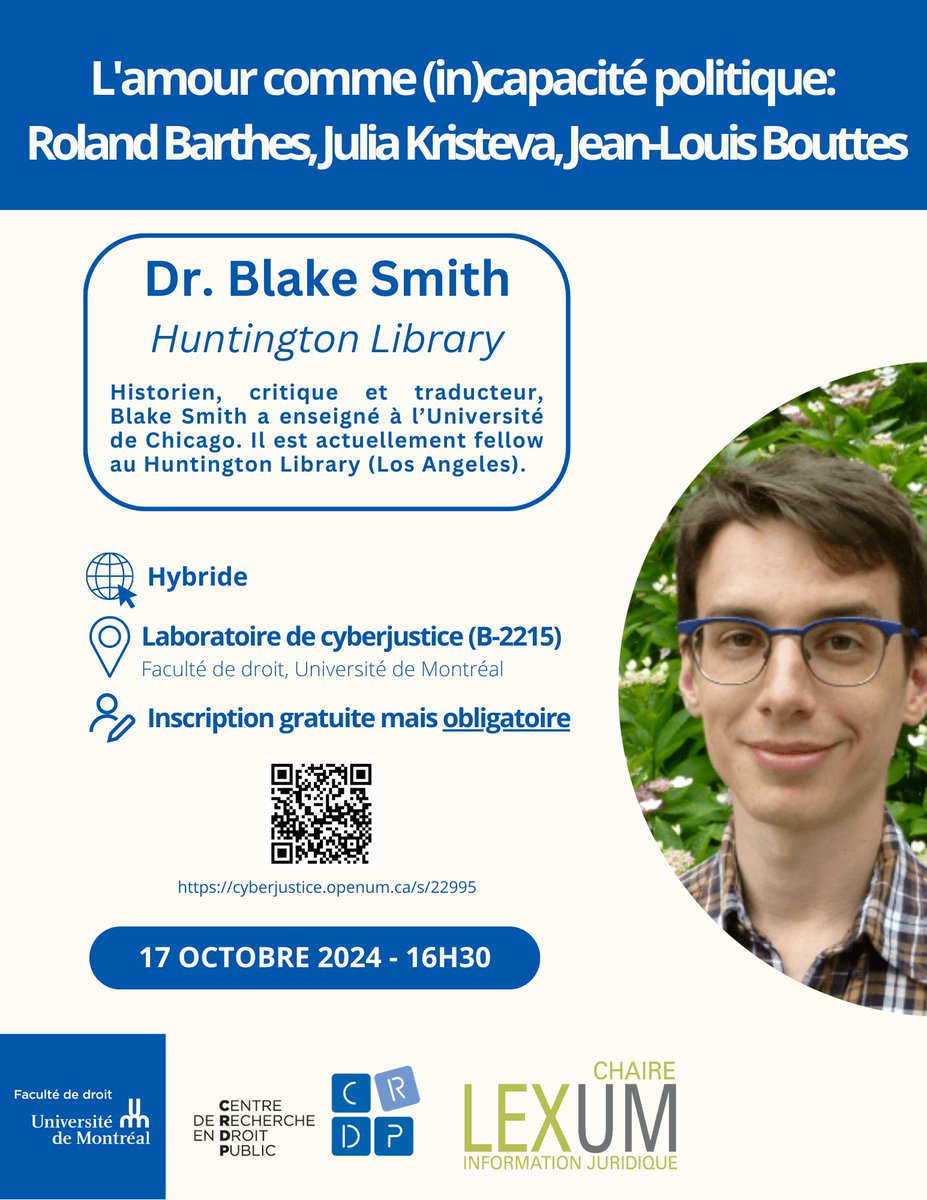 L’amour comme (in)capacité politique: Roland Barthes, Julia Kristeva, Jean-Louis Bouttes
🗣 Dr. Blake Smith 
📅 17 octobre 2024
⌚16h30
📍Laboratoire de cyberjustice (B-2215), Pavillon Jean-Brillant, 3200 rue Jean-Brillant, H3T 1N8
🖊 Inscription :cyberjustice.ca/2024/10/01/bla…