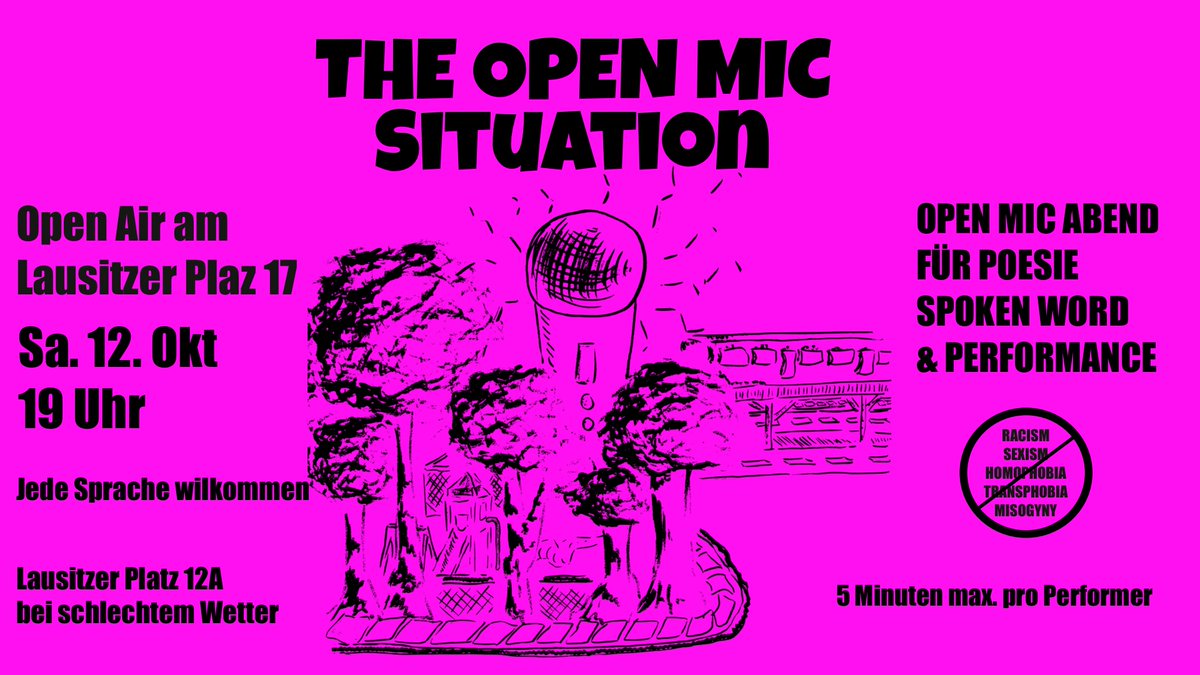 Our neighbours in Haus 17, Lausitzer Platz are organising another open-air, open mic this coming Saturday 12 October. Poetry, spoken-word (perhaps music?) and performance. 5 mins per performer. 
7pm!