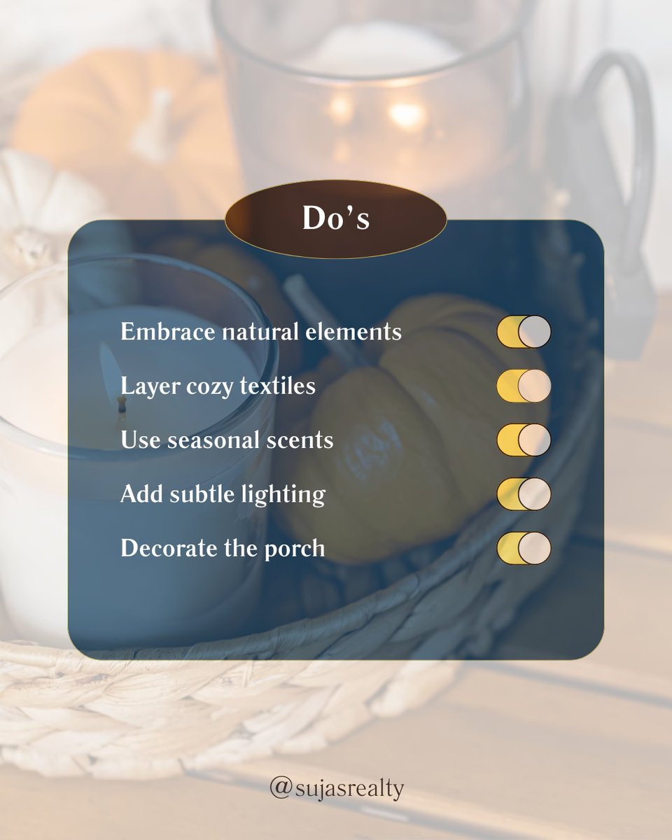 sujasrealty's tweet image. The magic of fall is all around us! 🍁✨ 

Follow these do’s and don’ts to transform your spaces into cozy retreats filled with warm colors and inviting textures.🍂🏡 

#fallseason #falldecor #fallhomedecor #fallpreparation #fallprep