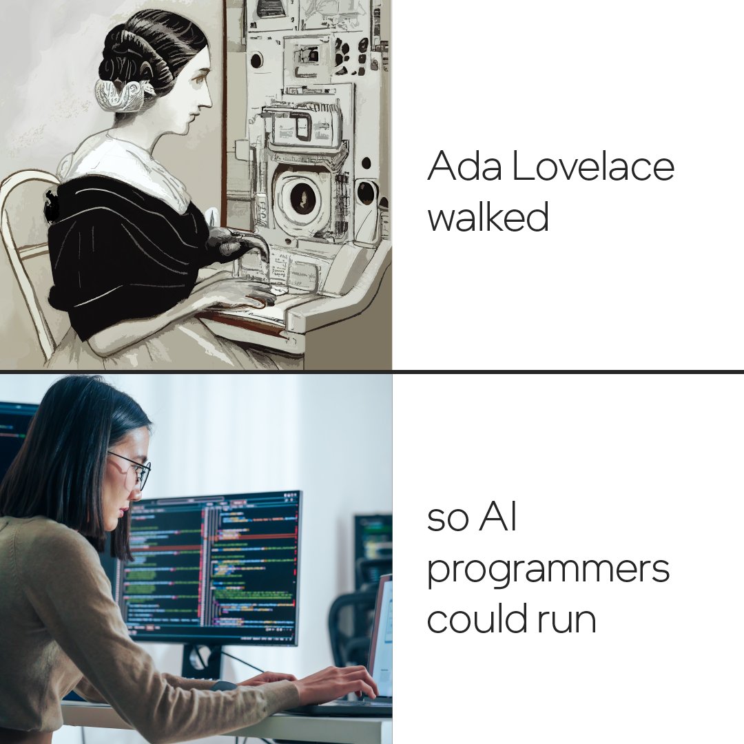 IntelBusiness's tweet image. Thanks to Ada Lovelace, modern programmers are off to the races 🏃‍

On #AdaLovelaceDay we celebrate the legacy of the first programmer! Ada Lovelace Day (ALD) is an international celebration of the achievements of women in science, technology, engineering and math (STEM). She…