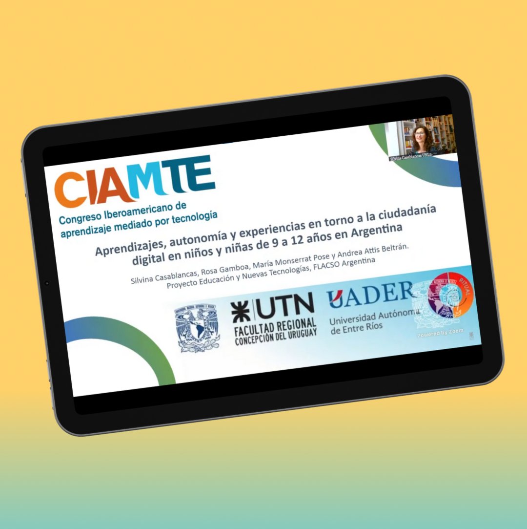 🔵 El equipo de investigación del PENT participó de la charla “Aprendizajes, autonomía y experiencias en torno a la ciudadanía digital en niños y niñas de 9 a 12 años en Argentina”, en el Congreso CIAMTE (Congreso iberoamericano de aprendizaje mediado por tecnología).