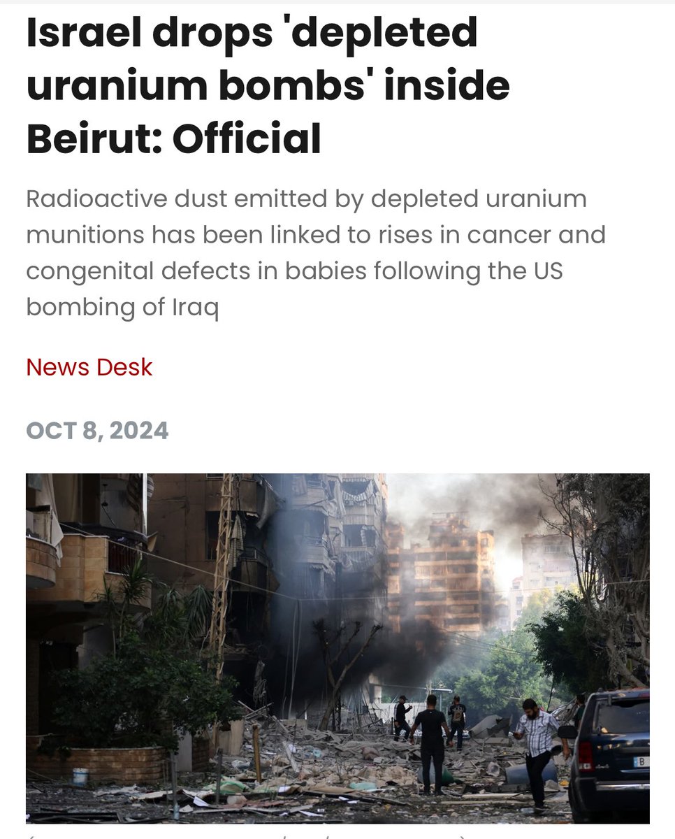 Israel is dropping depleted uranium bombs on residential buildings in Beirut.

Read that again: depleted uranium bombs, dropped on civilian areas.

These highly toxic weapons caused birth defects and cancer rates in Iraq’s Basra and Fallujah worse than Hiroshima and Nagasaki.