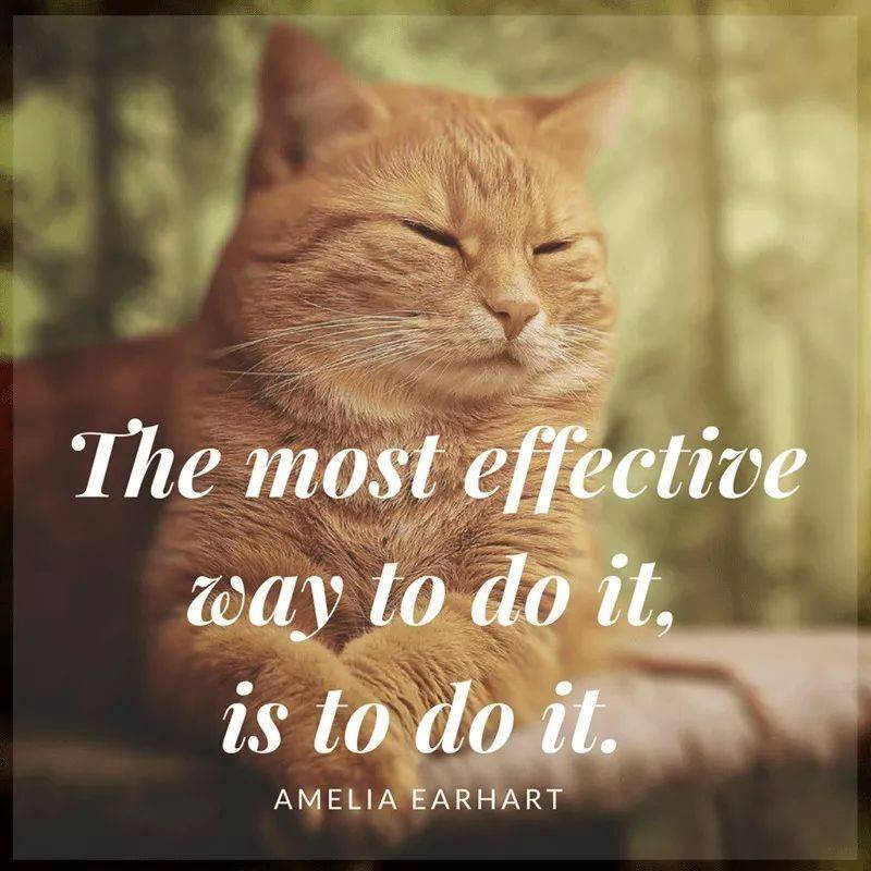 The most effective way to do it, is to do it.
