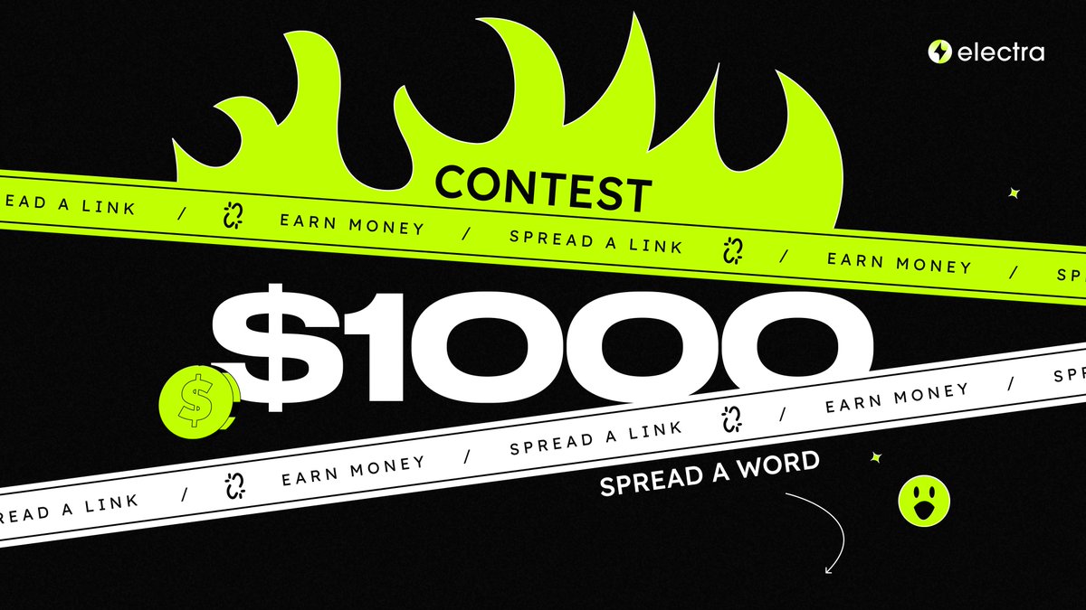 SPREAD THE WORD CONTEST

💵 Prize Pool: 1,000 USDT
🏆 Winners: 10
🗓 Results: 14 October

❓ How to join?
1. Get your referral link from the Telegram App ➜ t.me/ElectraAppBot/…
2. Share it across the media — in some Telegram/Twitter/Instagram community comments, influencer