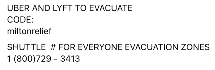 ArtCandee's tweet photo. It's sad how many people don't know that there are shuttles that will pick you up from your home and take you to a free shelter during Hurricane Milton.

The fact that people still push the "poor people can't afford to evacuate" line is really sad. 

Please help combat this and spread the phone number to request a shuttle, and let people know Uber and Lyft are also offering free or discounted rides to evacuate the storm and get to a shelter. 

Also important to note that there are shelters who are specially equipped for people with special needs. 

UBER AND LYFT TO PROMO CODE: miltonrelief

SHUTTLE  # FOR EVERYONE EVACUATION ZONES:
1 (800) 729-3413