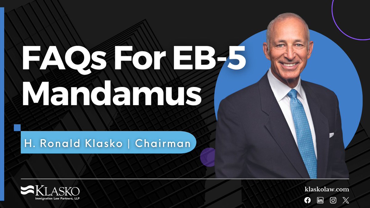 New Blog! H. Ronald Klasko answers frequently asked questions from clients about the fundamentals of an EB-5 mandamus and more. Read the full blog here: ow.ly/BZSg50TGRiy