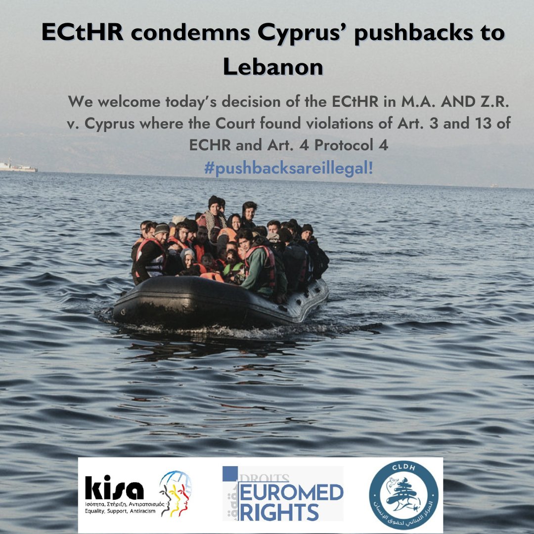 ECtHR condemns Cyprus’ pushbacks to Lebanon! 🇱🇧 is not a safe third country as illegal returns to Syria take place, the situation of refugees is tragic &amp; amounts to inhuman &amp; degrading treatment.
Statement by <a href="/EuroMedRights/">EuroMed Rights</a> <a href="/HumanRightsCLDH/">CLDH</a> <a href="/KISAOfficial/">KISA - Official</a> 👉shorturl.at/pxmNh