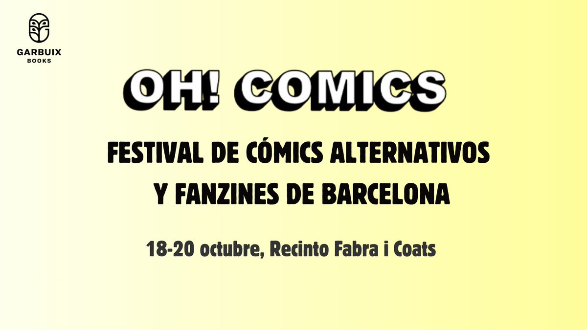 GarbuixBooks (@garbuixbooks) on Twitter photo Desde hoy y hasta el domingo, visítanos en <a href="/Ohcomicsfest/">Oh! comics fest</a>, en la <a href="/FabraiCoats/">Fabra i Coats</a>, en Barcelona. Desde hoy y hasta el domingo, visítanos en <a href="/Ohcomicsfest/">Oh! comics fest</a>, en la <a href="/FabraiCoats/">Fabra i Coats</a>, en Barcelona.