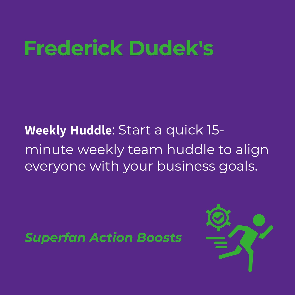 FrederickDudek's tweet image. Create superfans who can’t stop talking about your brand. Here’s today’s boost for you! 👇
𝗪𝗲𝗲𝗸𝗹𝘆 𝗛𝘂𝗱𝗱𝗹𝗲: Start a quick 15-minute weekly team huddle to align everyone with your business goals.
#TeamAlignment #CreatingSuperfans #CreatingBusinessSuperfans