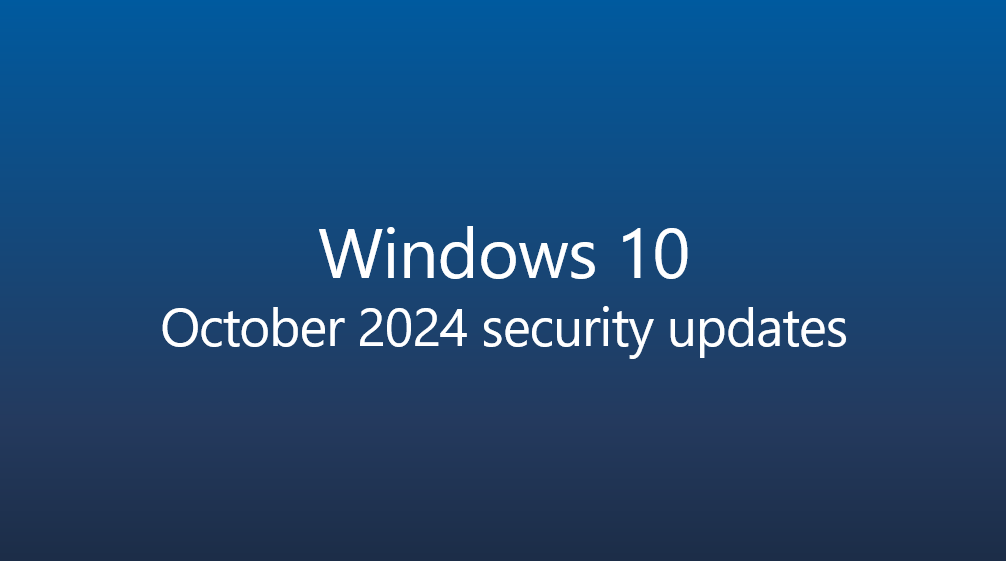 WindowsUpdate's tweet photo. The October 2024 security update is now available for Windows 10 https://t.co/F8rAxoxcTJ