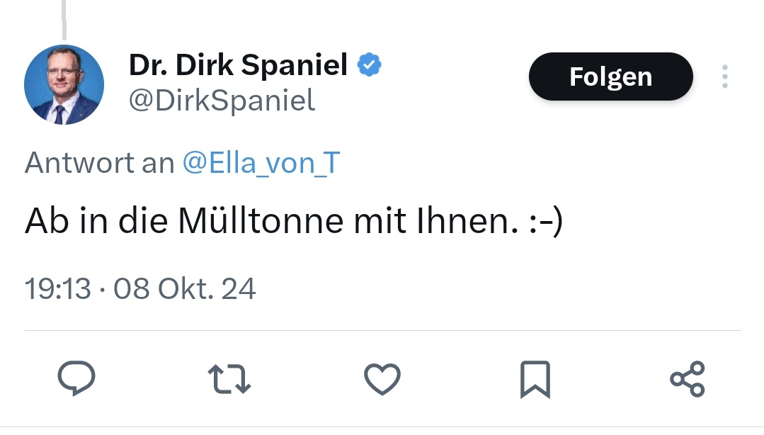 Ella_von_T's tweet image. Dirk #Spaniel, Abgeordneter des Deutschen Bundestags für die #AfD will mich im Müll entsorgen, weil ich ihn auf einen Fehler in seinem Post aufmerksam gemacht habe.
Wow.