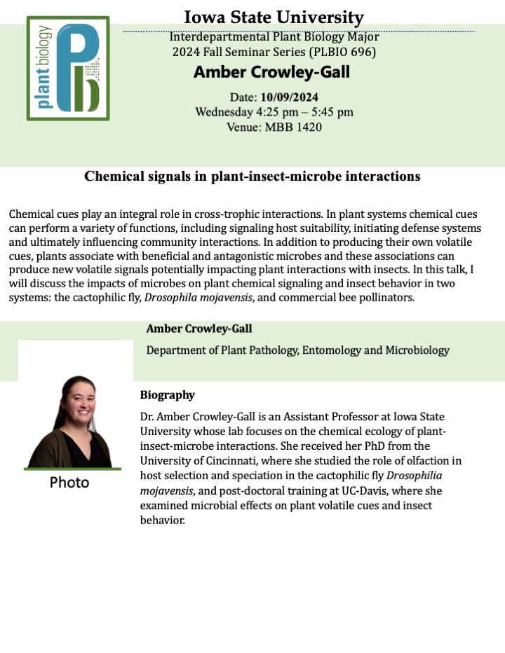 Please join us for the IPB seminar with Dr.  Amber Crowley-Gall on Wednesday, October 9, 2024, in MBB 1420 at 4.25 pm. Dr. Amber will present "Chemical signals in plant-insect-microbe interactions"