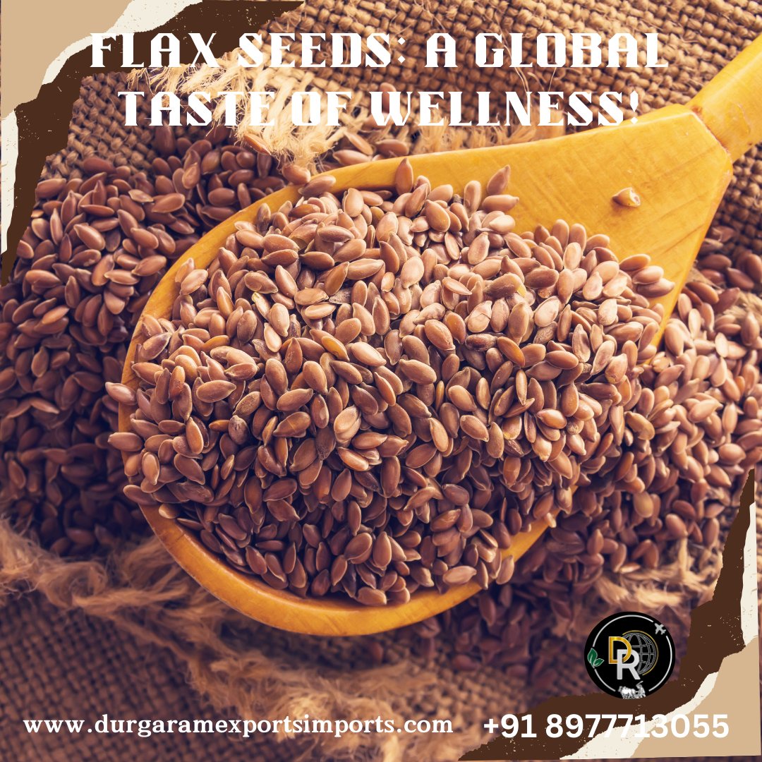 DRGlobalCompany's tweet photo. "Flax Seeds: Superfood for Wellness
Durga Ram Export Import Pvt. Ltd. supplies premium flax seeds for healthy living!
Supports heart health and digestion.
Inquire now!
#FlaxSeedsBenefits #WellnessProducts #HealthyEating #DurgaRamExports #ExportQuality" https://t.co/sOKSLtM0RP