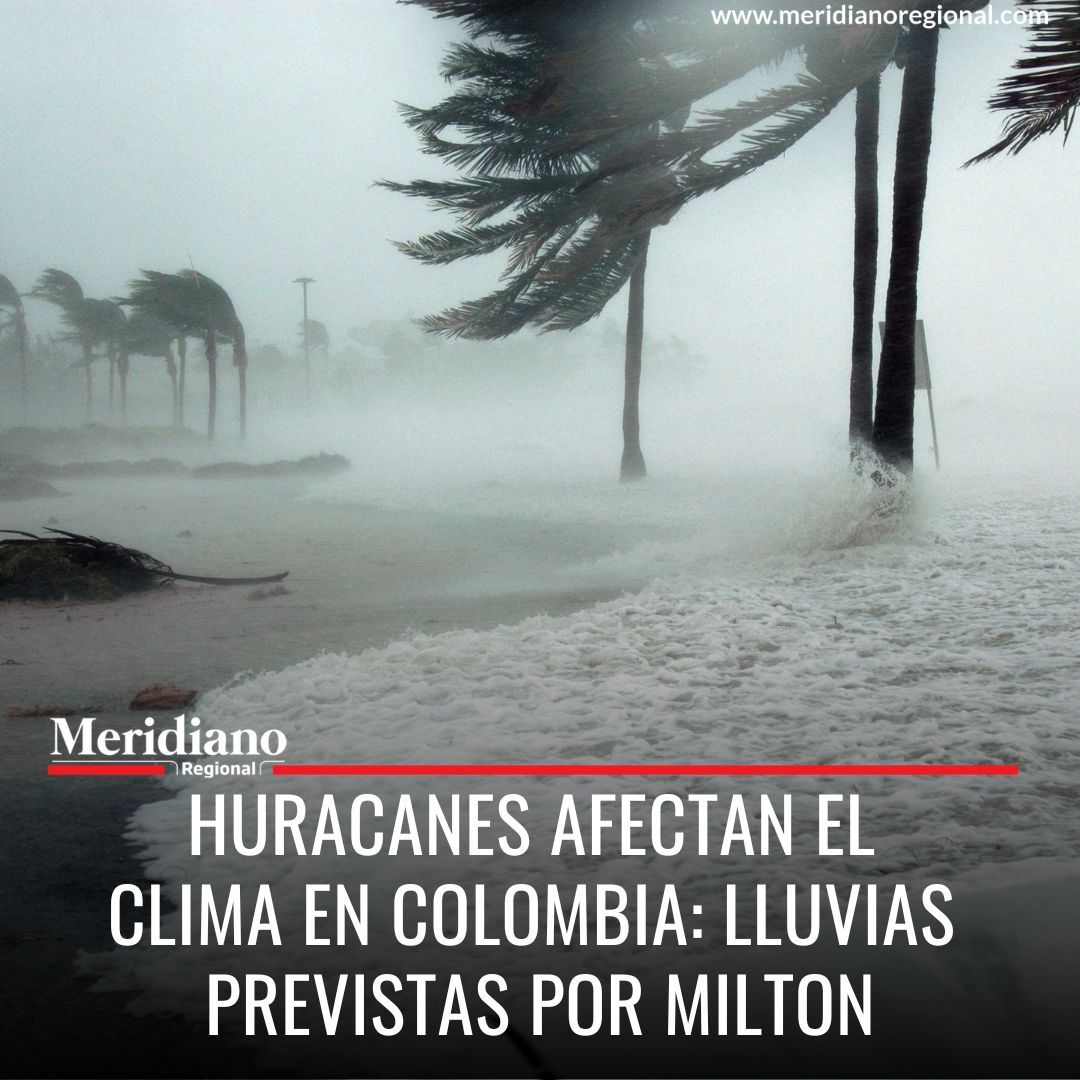 MeridianoR_CO's tweet image. #HuracánMilton | #IDEAM | 🌀🗺️ La influencia de huracanes y tormentas tropicales está alterando las condiciones climáticas en diversas regiones de Colombia. 

El IIDEAM ha alertado sobre el huracán Milton, clasificado como un huracán mayor y ubicado en el sur del Golfo de México,…