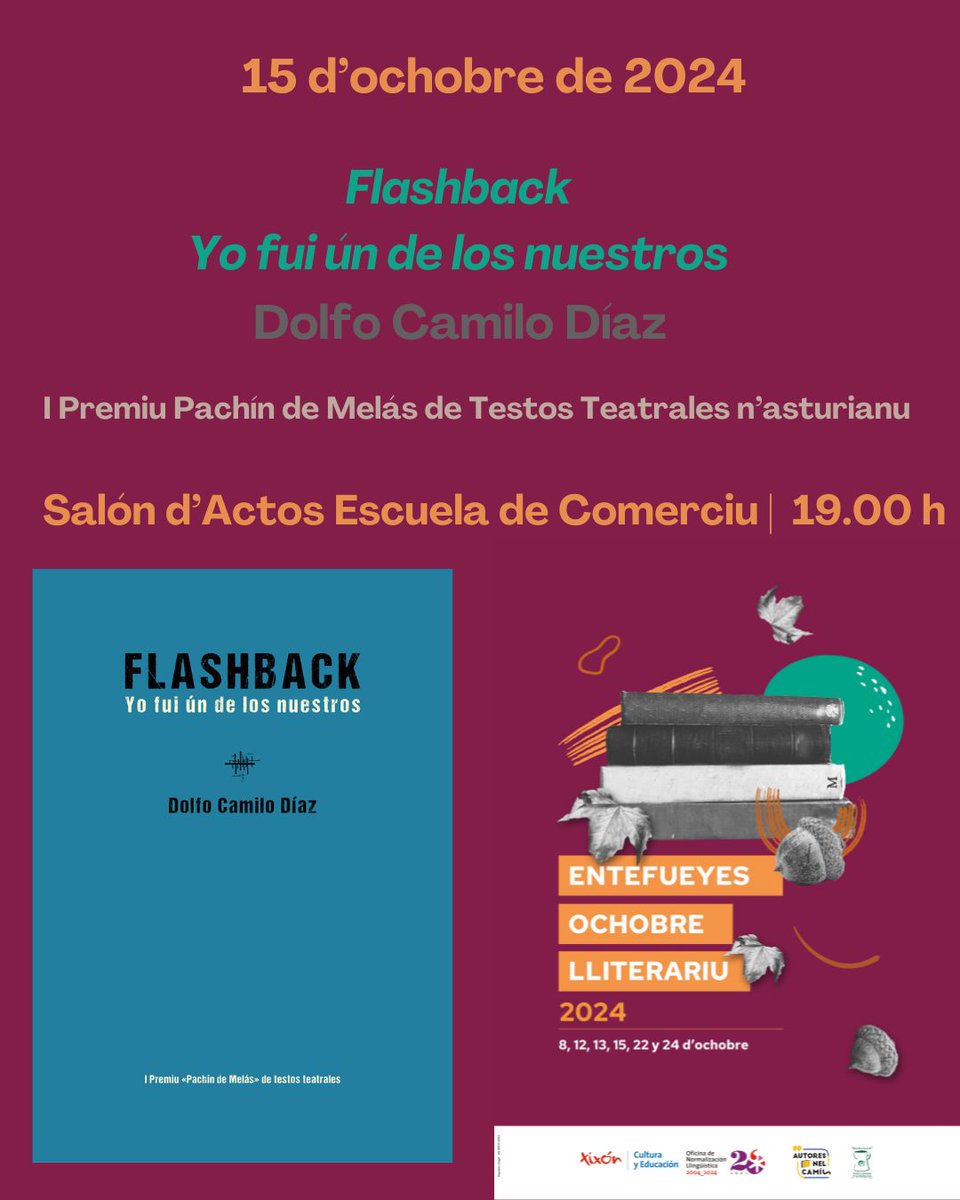 🩷 MARTES 15 D'OCHOBRE: 

🎭 "Flashback" de Dolfo Camilo Díaz (I Premiu Pachín de Melás de Testos teatrales n’asturianu) 

📍 Salón d'Actos de la Escuela de Comerciu

 ⏰ 19.00 h